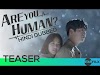 Are You Human Too? (Hindi Dubbed) | Starfilx | Episode 1 (short clip) added