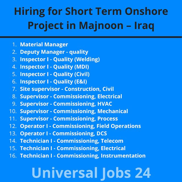 Hiring for Short Term Onshore Project in Majnoon – Iraq