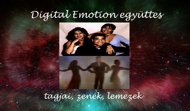 Digital Emotion együttes tagjai, zenék, lemezek