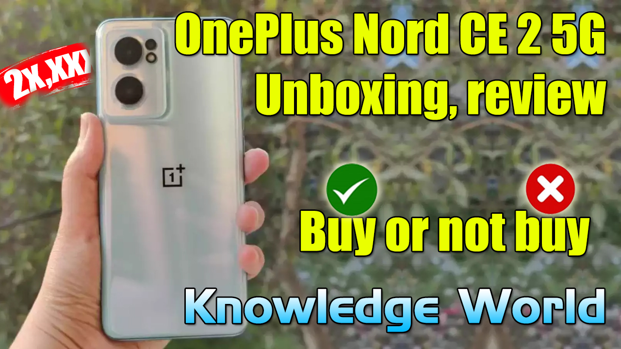 oneplus nord ce 2 5g review | oneplus nord ce 2 5g price in india - Knowledge World