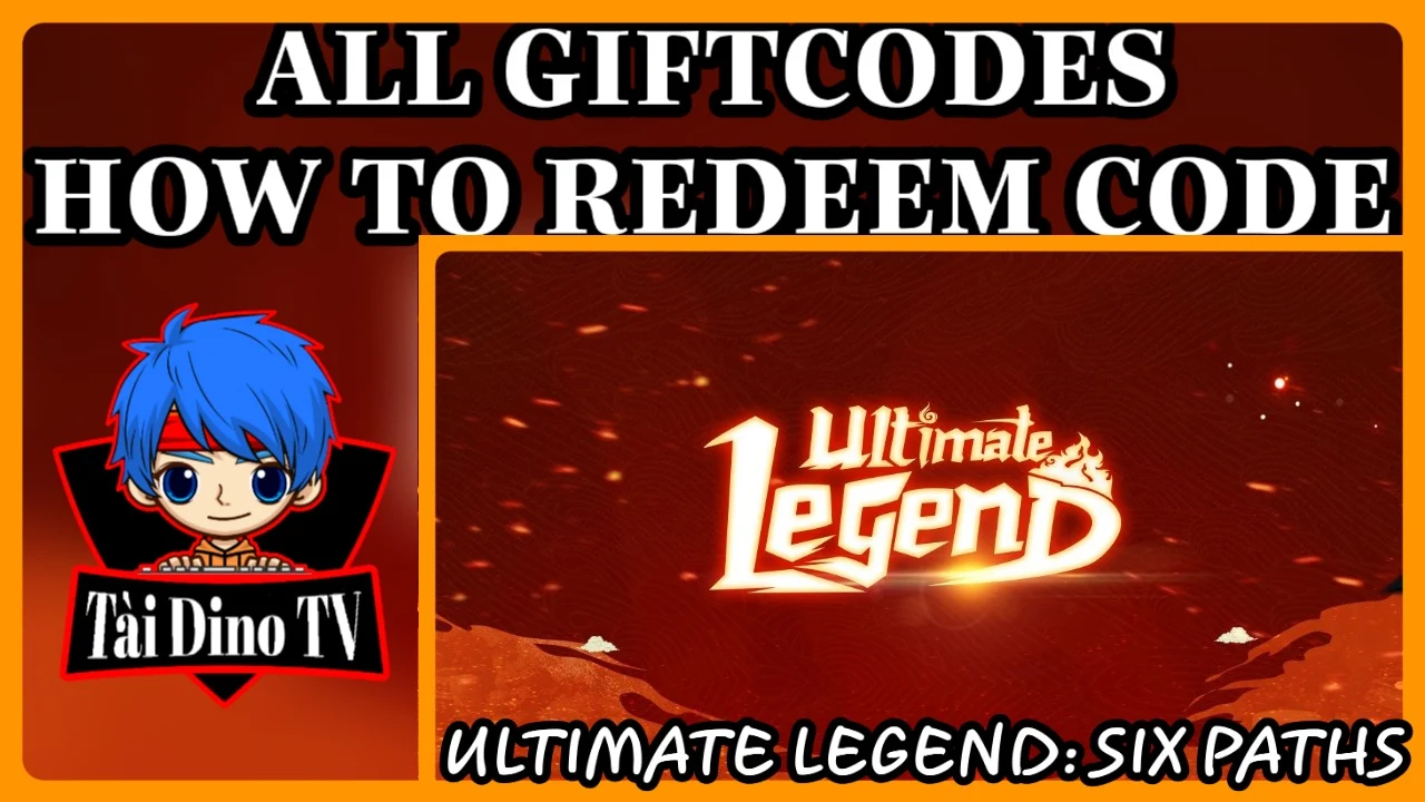 Ultimate Legend: Six Paths All giftcodes, how to redeem