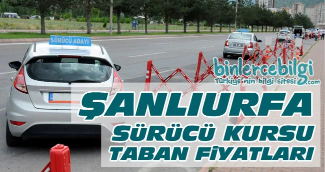 Şanlıurfa Sürücü Kursu Fiyatları 2023, Şanlıurfa Ehliyet Kurs Ücretleri 2023 Şanlıurfa Sürücü Kursları fiyatları