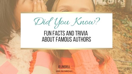 Fun Facts and Trivia About Famous Authors