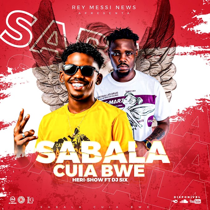 Heri Show X Dj Six - Sabala Cuia Bue (Afro House) | Baixar mp3