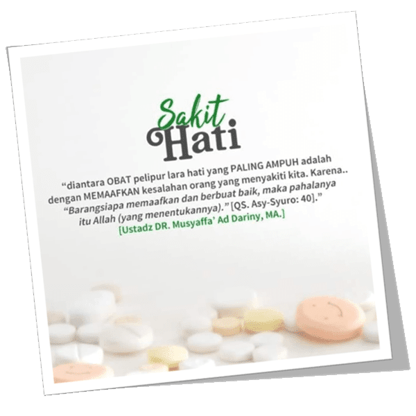 Maafkanlah dia, agar sakit hati anda segera hilang… agar hati anda menjadi ringan, bahagia, dan lapang…