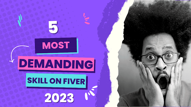 5 Most Demanding Skills On Fiverr 2023