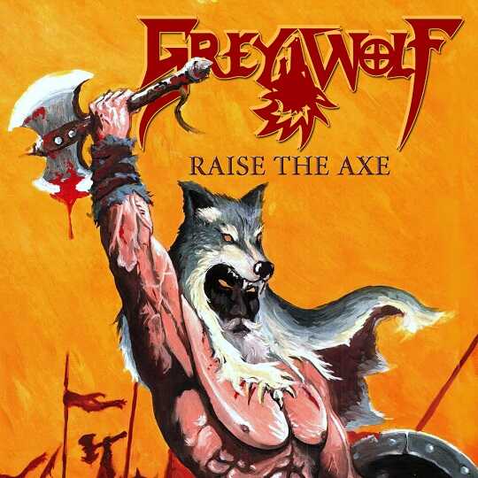 Το ep των Grey Wolf "Raise The Axe"