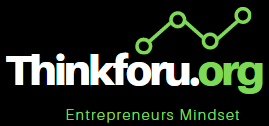 Thinkforu.org :Entrepreneurs Mindset (EM) Leadership,Small Business, Startup Innovation Productivity