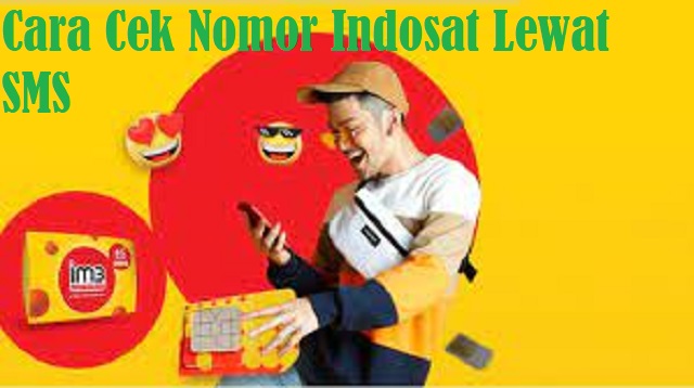 Cara Cek Nomor Indosat Lewat SMS