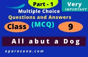 All abut a Dog | Part 1 | Very Important Multiple Choice Questions and Answers (MCQ) | Class 9