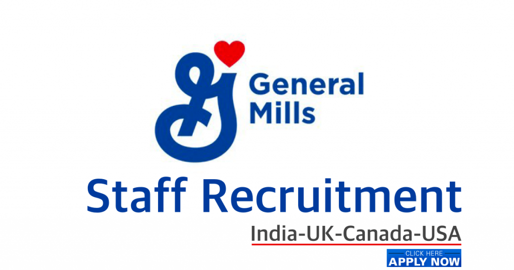 General Mills Careers | UAE-India-USA-Singapore-Malaysia-Canada-UK