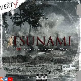 Vert YF - Tsunami (feat. Baskiat, Klboy Beach & Dreezy Will)