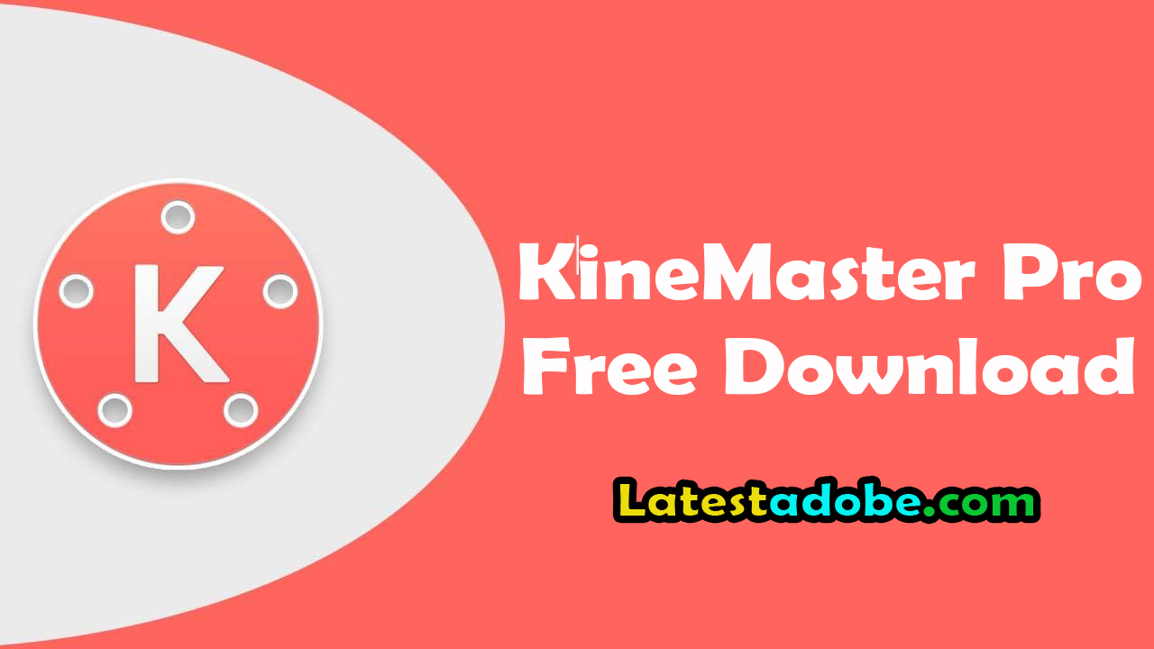 KineMaster Pro APK Free Download   