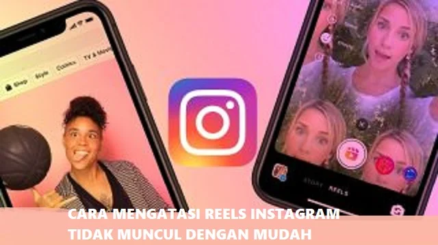 Cara Mengatasi Reels Instagram Tidak Muncul