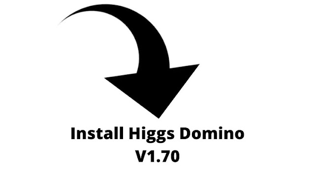 Cara Install Higgs Domino V1.70