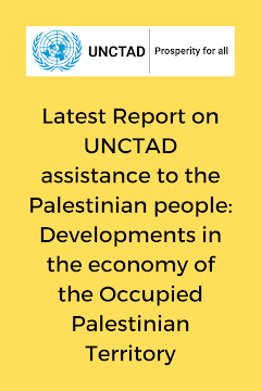 Report on UNCTAD assistance to the Palestinian people: Developments in the economy of the Occupied