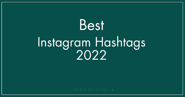 best instagram hashtags 2022