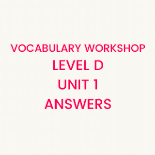 Vocabulary Workshop Level D Unit 1 Answers