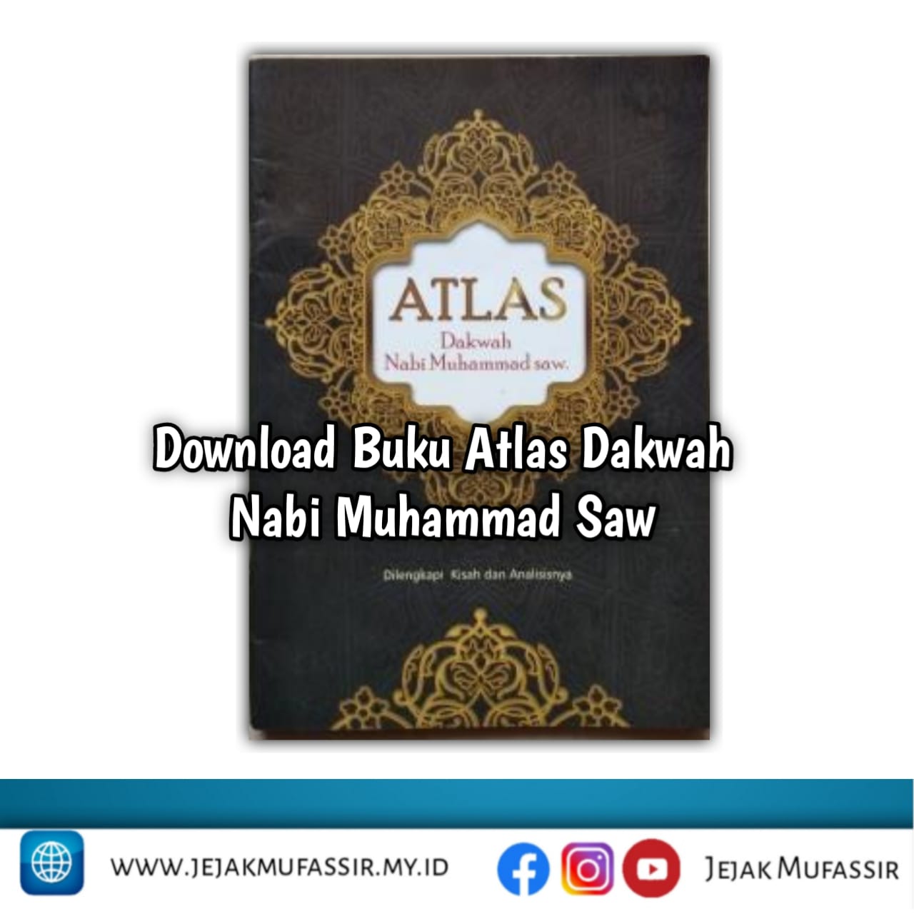 Buku Atlas Dakwah Nabi Muhammad Saw