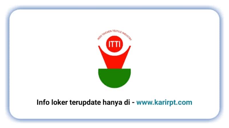 Info Loker PT Indo Taichen Textile Industry