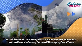 Doa Dan Donasi Terus Mengalir Dari Selebriti Untuk Membantu Korban Dampak Gunung Semeru Di Lumajang Jawa Timur