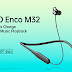 OPPO Enco M32 wireless neckband: Features and price