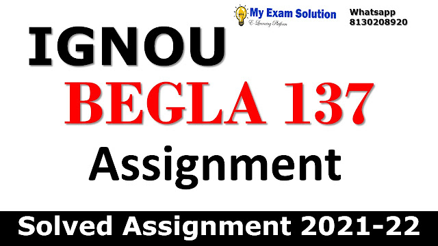 BEGLA 137 Solved Assignment 2021-22