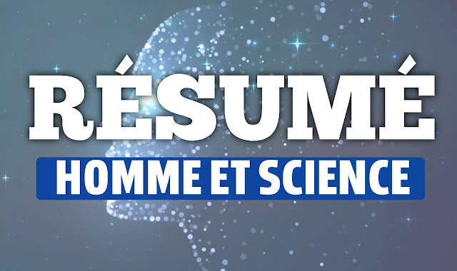 Résumé Homme et la science Bac scientifiques 2022