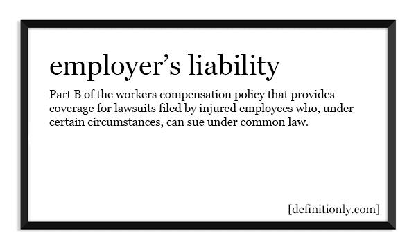 What is the Definition of Employer’s Liability?