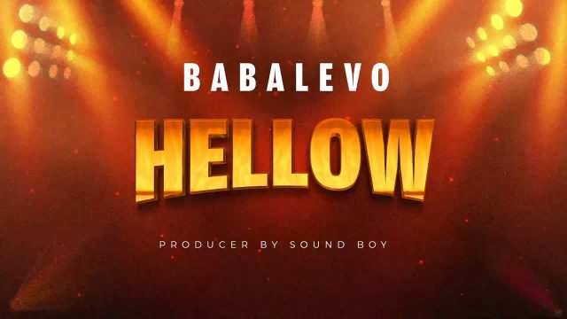 AUDIO | Baba Levo – Hellow