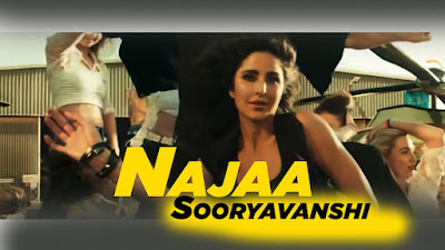 Najaa -Sooryavanshi, Najaa -Sooryavanshi song, Najaa -Sooryavanshi song Download, Katrina Kaif, Akshay Kumar Song Download