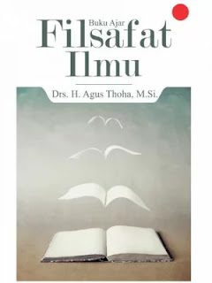 "Buku Ajar Filsafat Ilmu" Karya Drs. H. Agus Thoha, M.Si