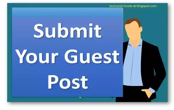 हमारी Site पर Guest Post Submit करना चाहते हैं, तो आप पहले नीचे दी गई जानकारियो को ध्यान से पढ़ लें. उसके बाद अपना Guest Post हमारी Site पर Submit करें.  अगर आपके पास भी कोई जानकारी है और आप उस जानकारी को मेरी site पर publish करवाना चाहते हैं.   तो आप मुझे अपना content (guest post) send कर सकते है. मैं आपका Guest Post अपनी site पर publish करूँगा, साथ ही आपको मेरी site से एक Do Follow Backlink भी मिलेगी.