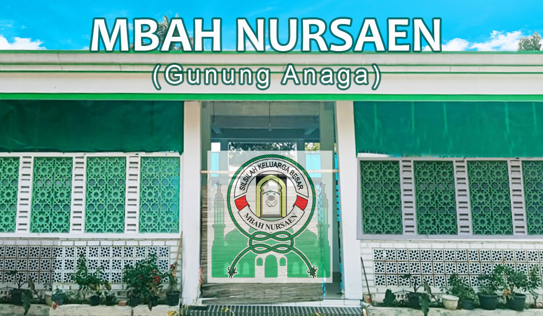 MBAH NURSAEN (Gunung Anaga)