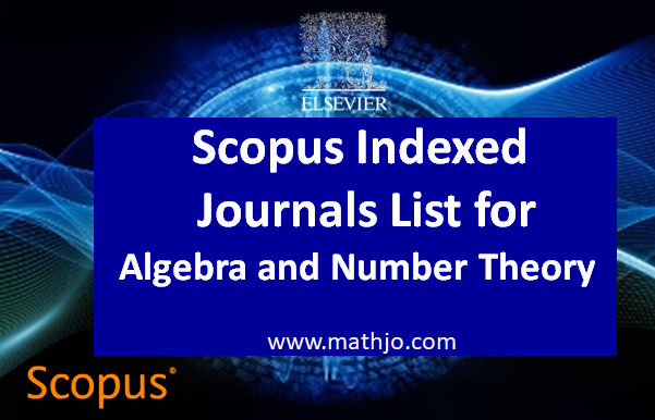 Scopus Indexed journals in Algebra and Number Theory