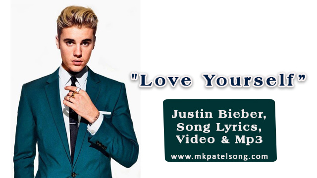 Justin Bieber Love Yourself Song Lyrics