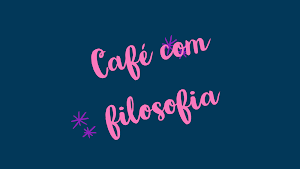 Café com Filosofia