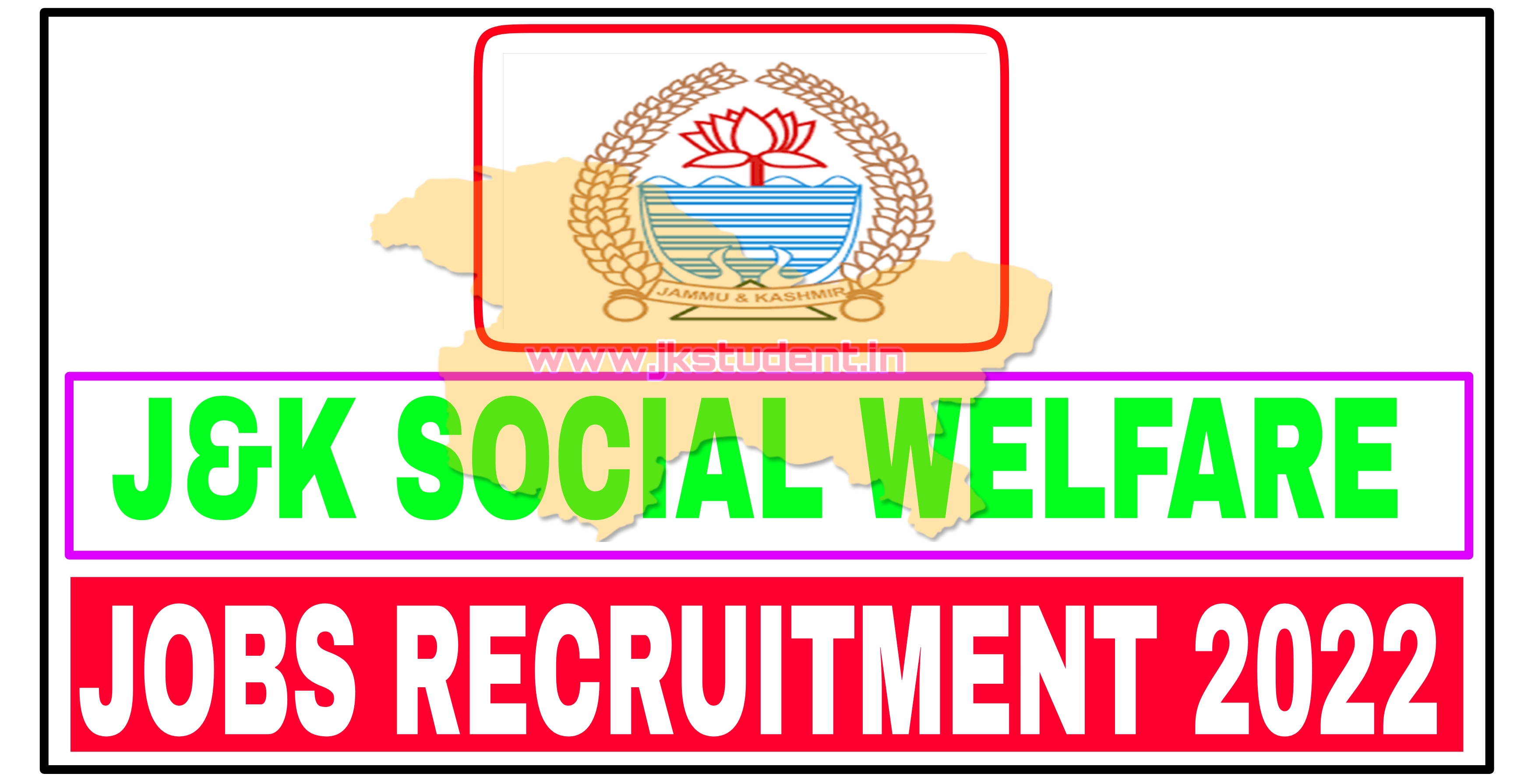 JOBS, Social welfare jobs recruitment, j&k social welfare jobs recruitment 2022, Job posts, govt jobs,state govt jobs,