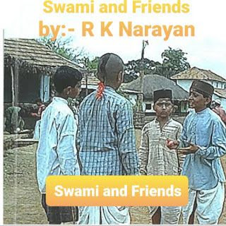 Swami and Friends by R. K. Narayan