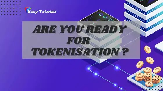 Are You Ready For Tokenisation?