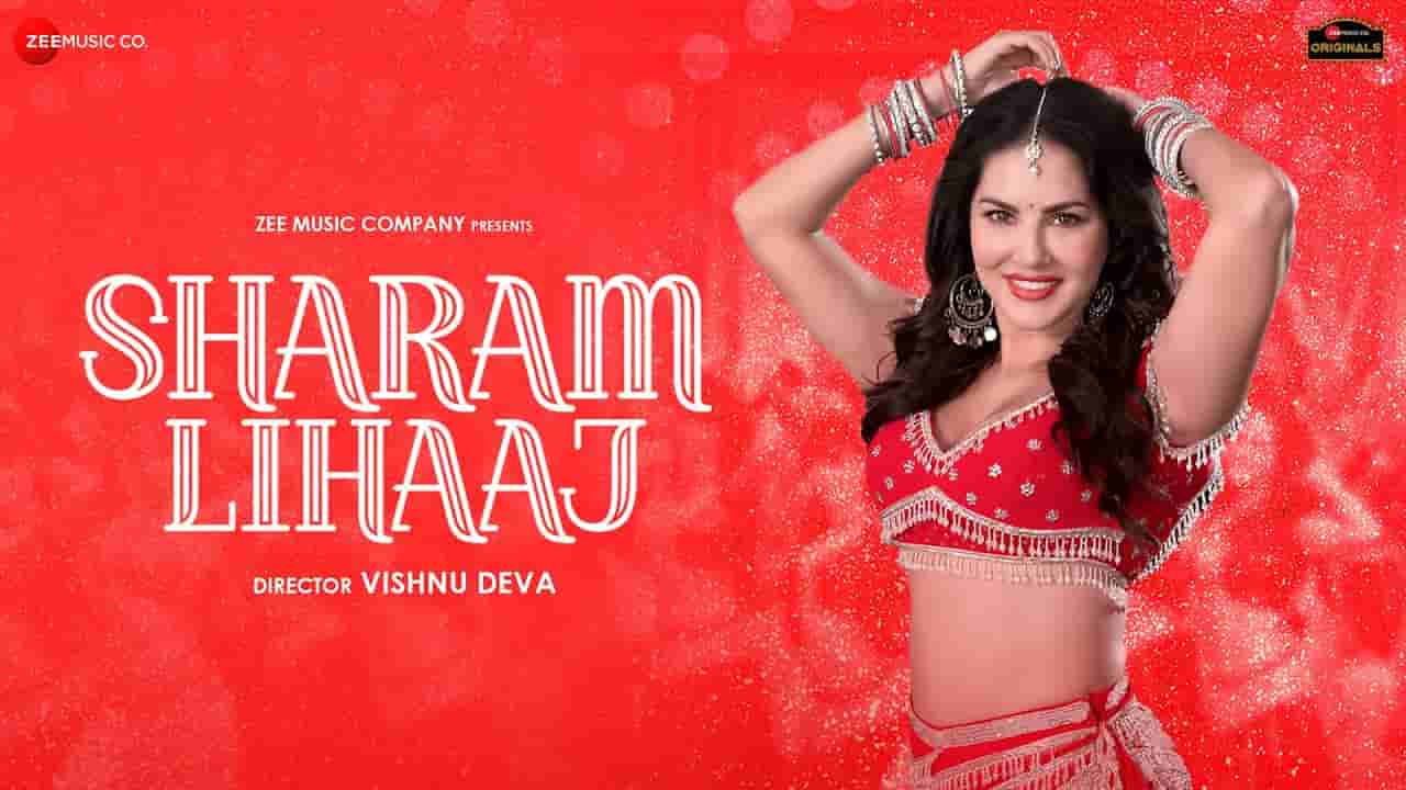 शरम लिहाज Sharam lihaaj lyrics in Hindi Sakshi Holkar ft Sunny Leone Hindi Song