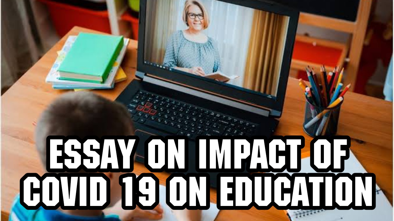 Essay Writing on Impact of Covid 19 on Education