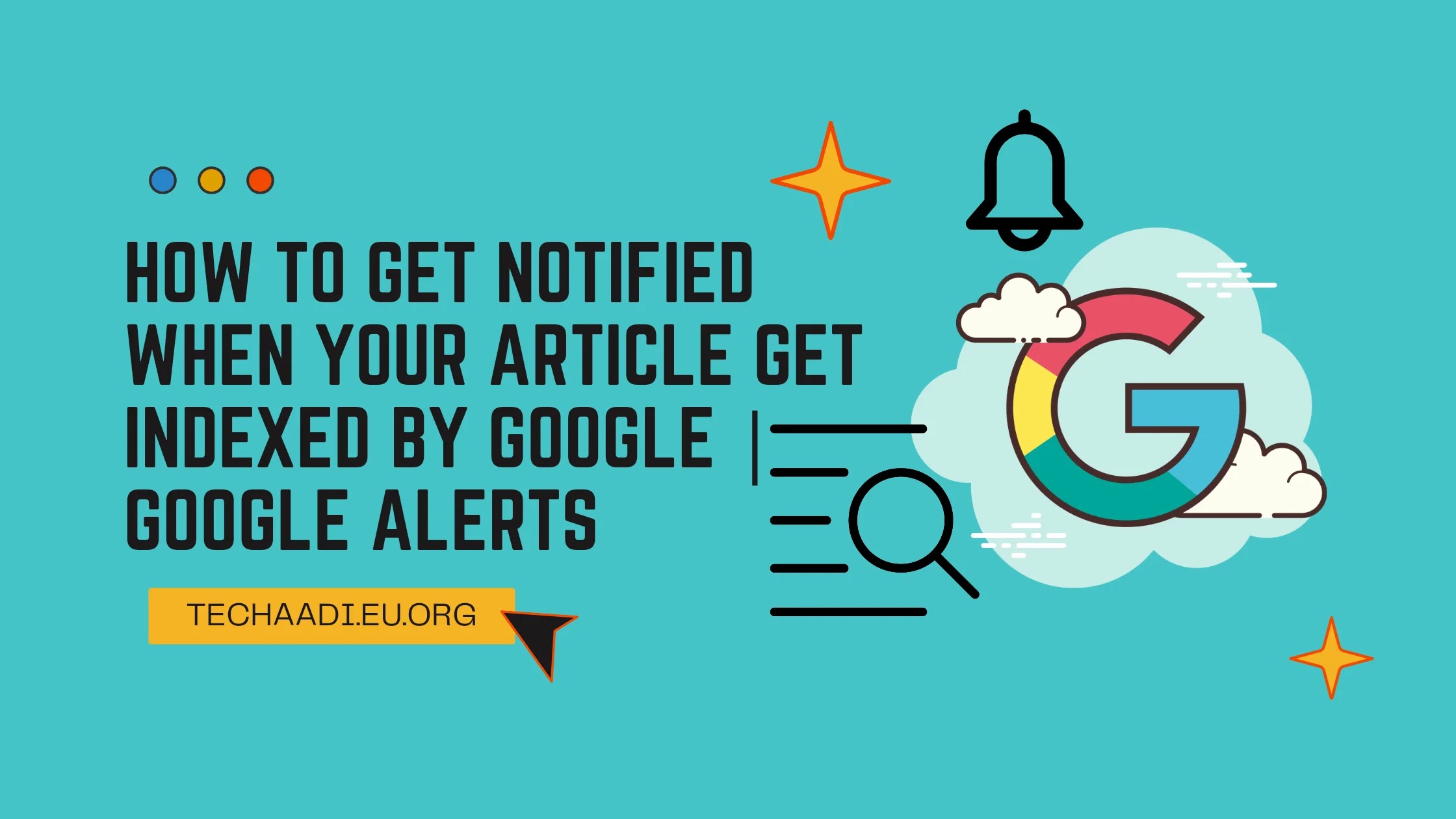 How to Get Notified When Your Article get Indexed by Google | Google Alerts