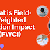 What is Field-Weighted Citation Impact (FWCI)?