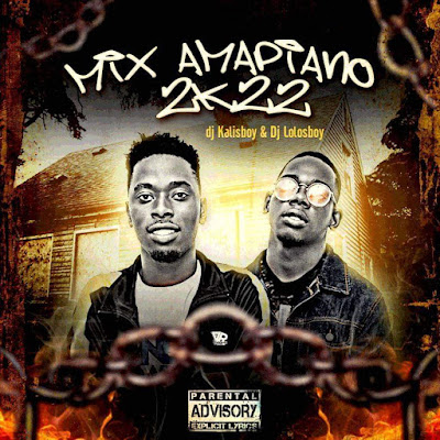 Dj Kalisboy & Dj Lolosboy - Mix Amapiano 2022