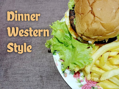 Dinner Western Style, Homemade Burger Dan French Fries