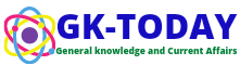 Gktoday - General Knowledge and Current Affairs 