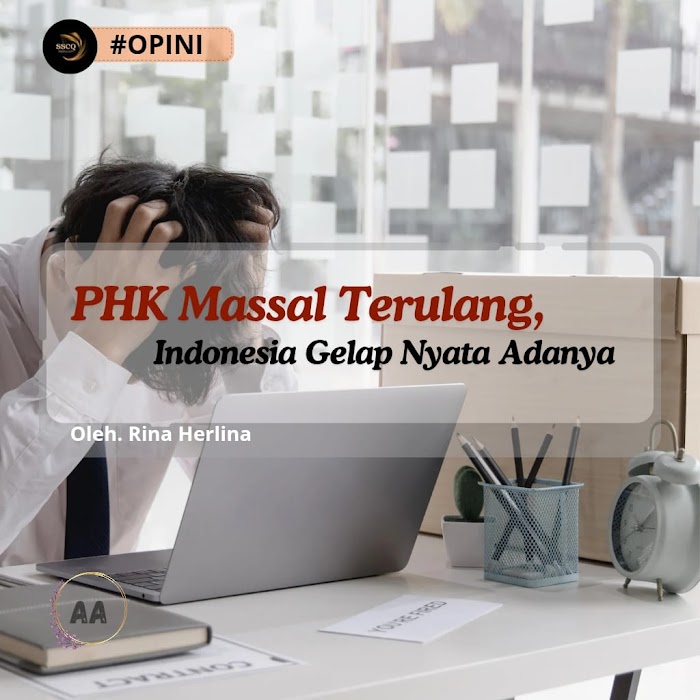 PHK Massal Terulang, Indonesia Gelap Nyata Adanya
