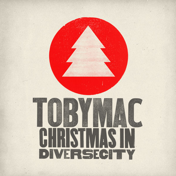 tobyMac – Christmas in Diverse City 2011