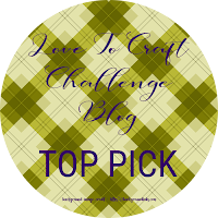 Top Pick at Love To Craft Challenge Blog